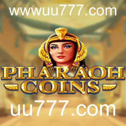 Descubra o Fascinante Mundo de PharaohCoins no uu777.com